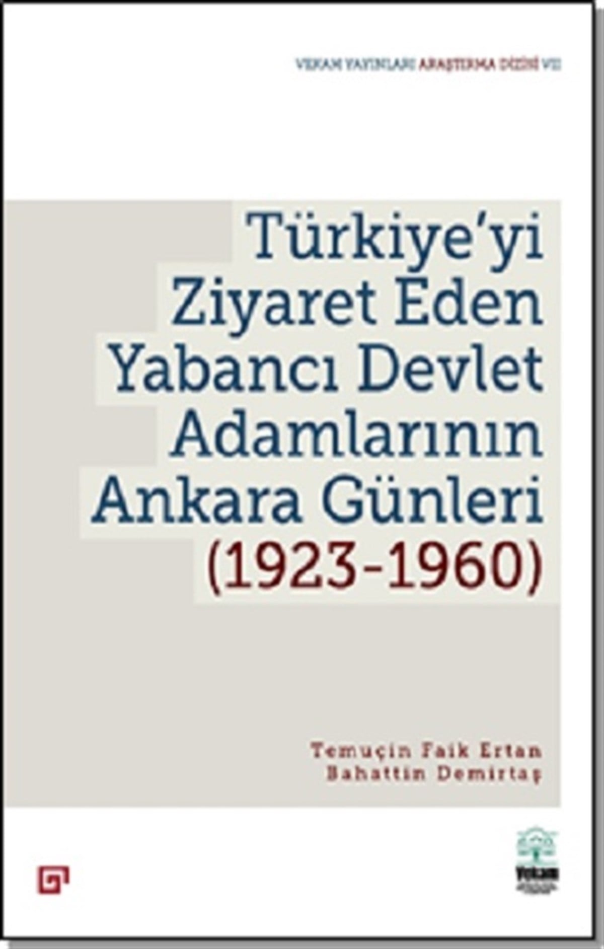 Türkiye’yi Ziyaret Eden Yabancı Devlet Adamlarının Ankara Günleri