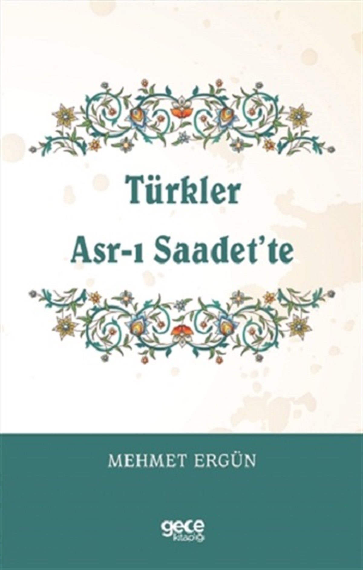 Türkler Asr-ı Saadet’te