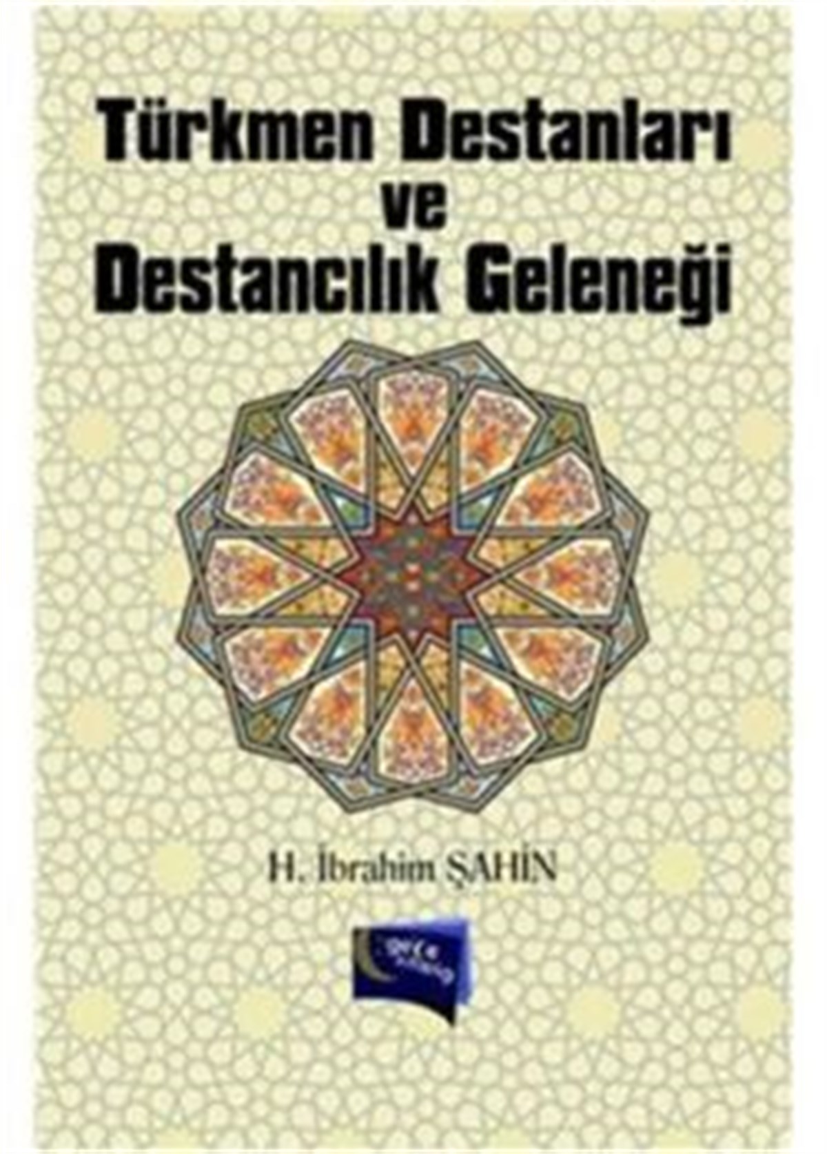 Türkmen Destanları ve Destancılık Geleneği
