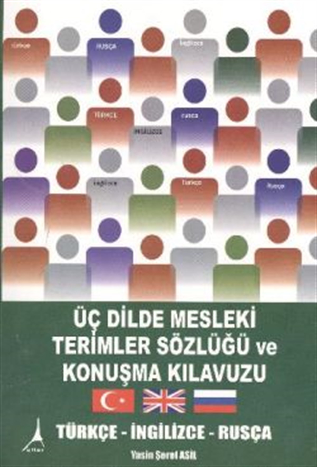 Üç Dilde Mesleki Terimler Sözlüğü ve Konuşma Kılavuzu