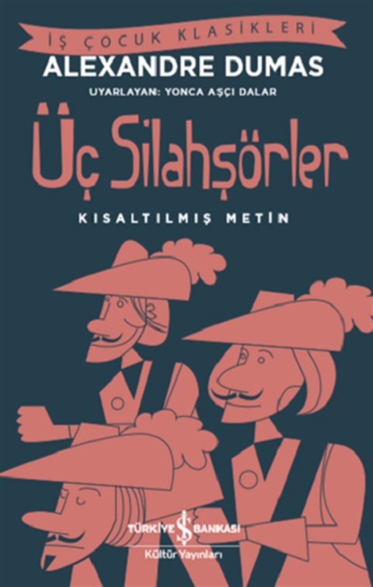 Üç Silahşörler  (Kısaltılmış Metin )