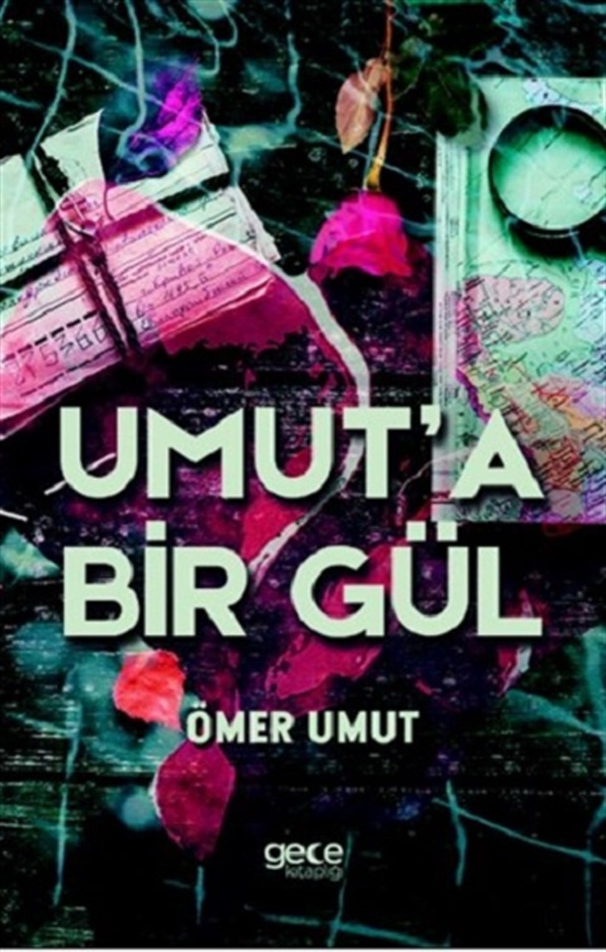 Umut’a Bir Gül