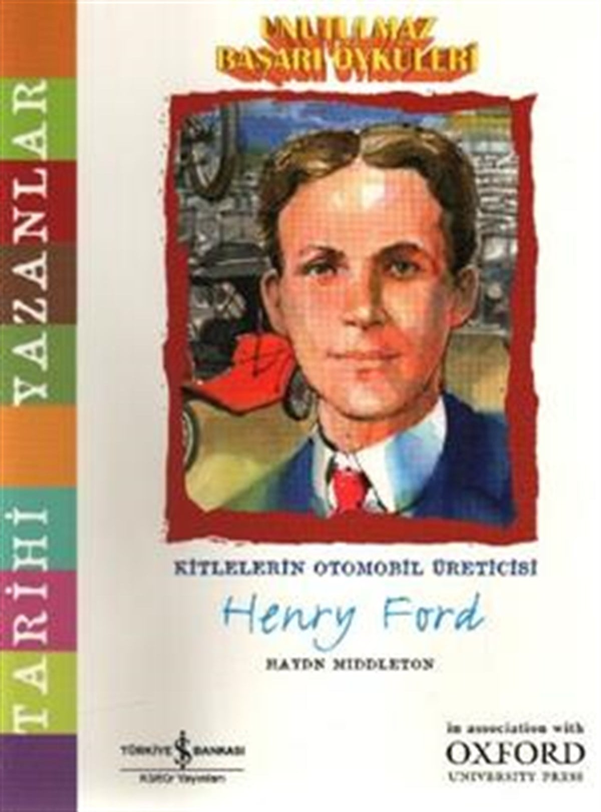 Unutulmaz Başarı Öyküleri - Henry Ford