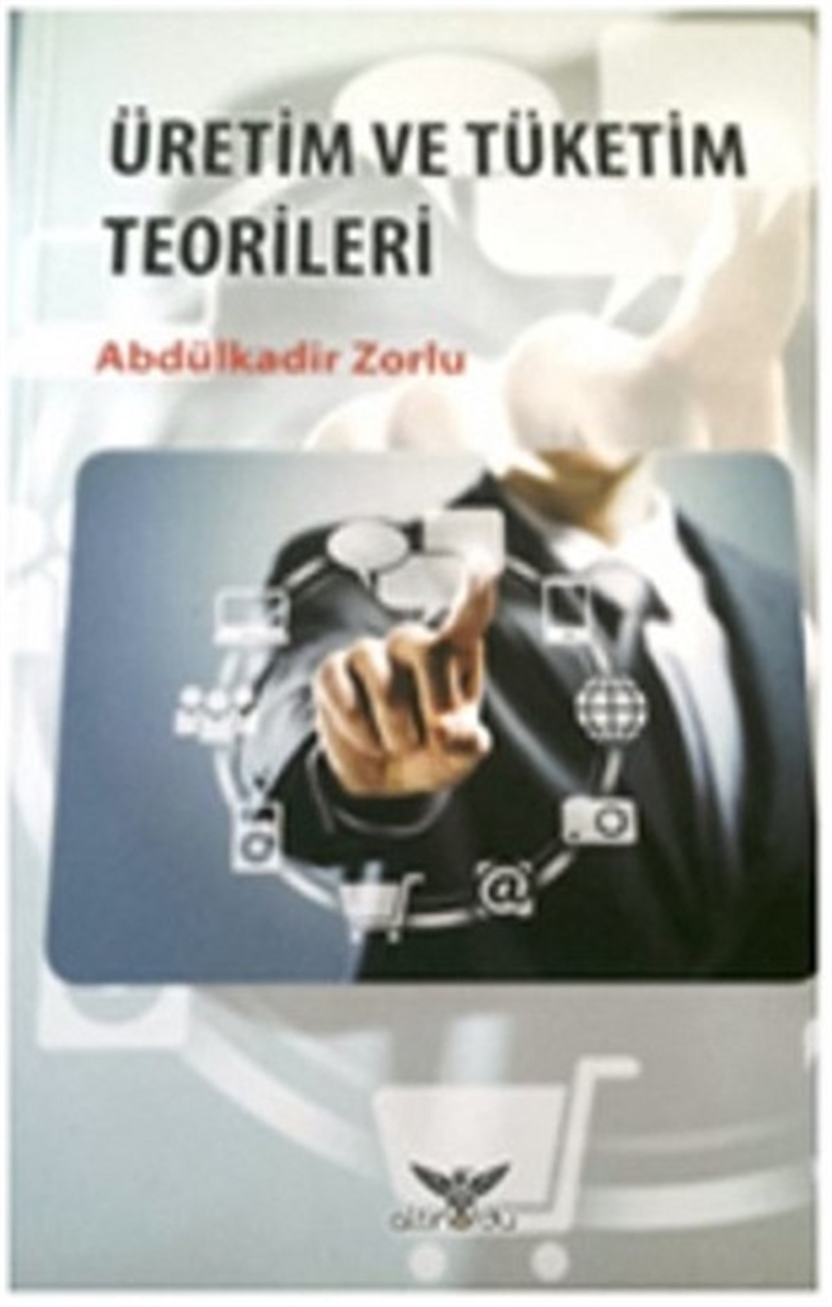Üretim ve Tüketim Teorileri
