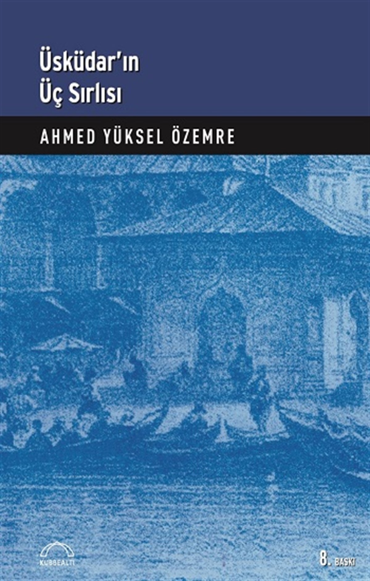 Üsküdar’ın Üç Sırlı’sı