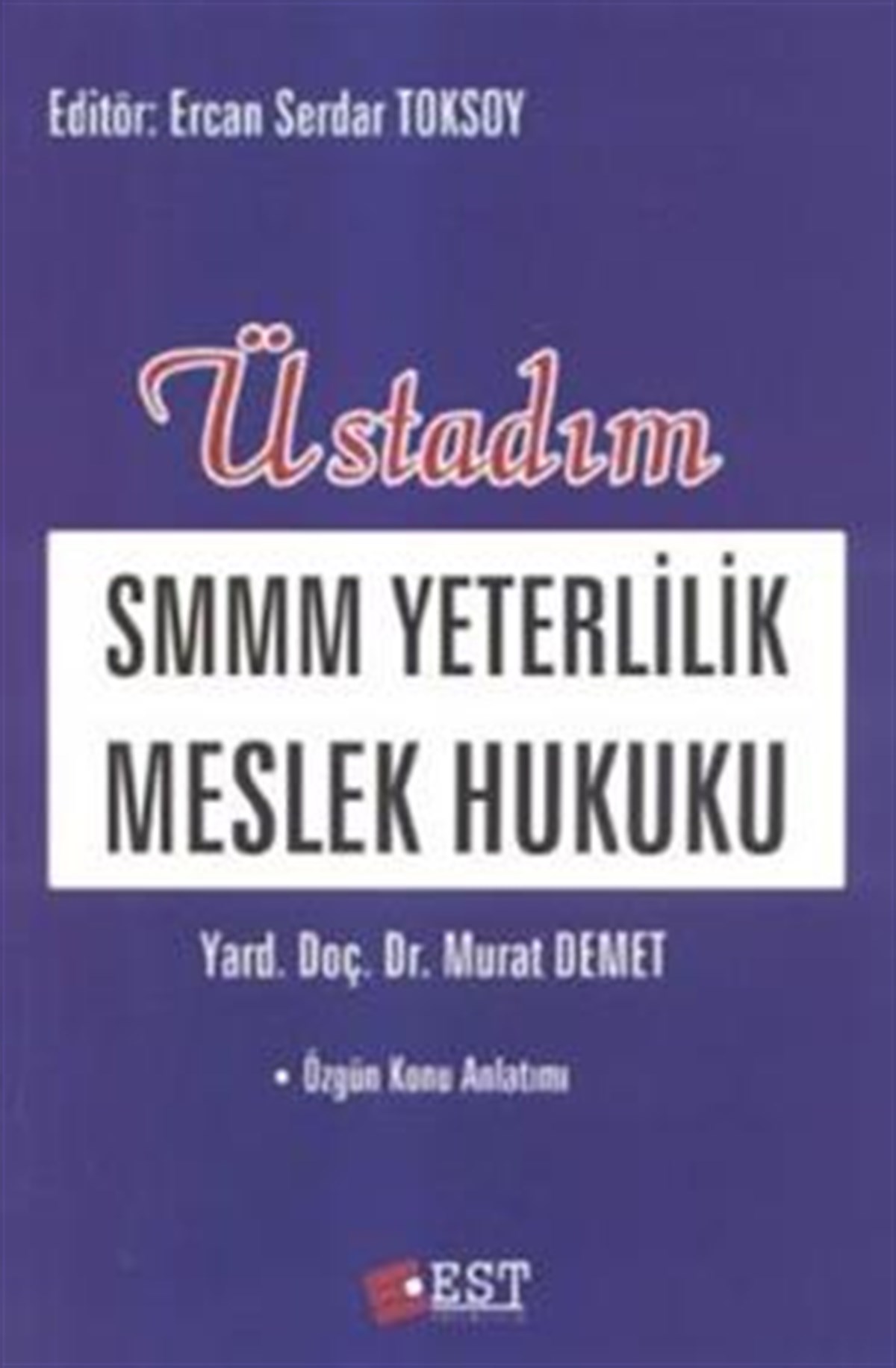 Üstadım SMMM Yeterlilik Meslek Hukuku Özgün Konu Anlatım