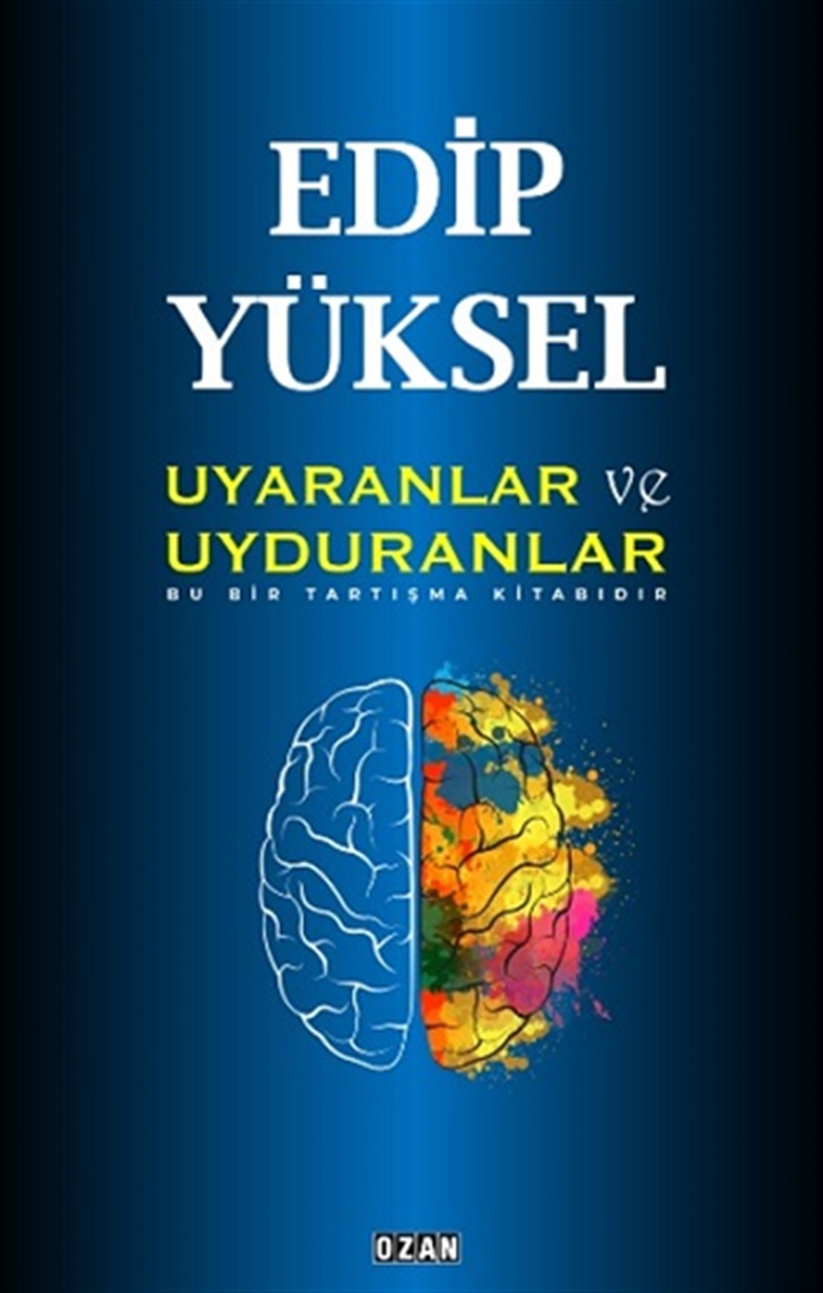 Uyaranlar ve Uyduranlar