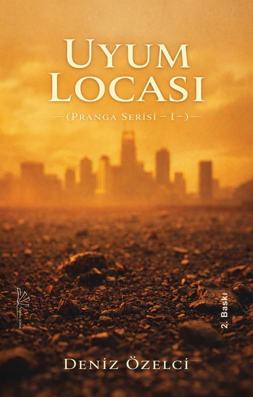 Uyum Locası (Pranga Serisi I) , Deniz Özelci , Yertinç Kültür , 9786259313429 ,