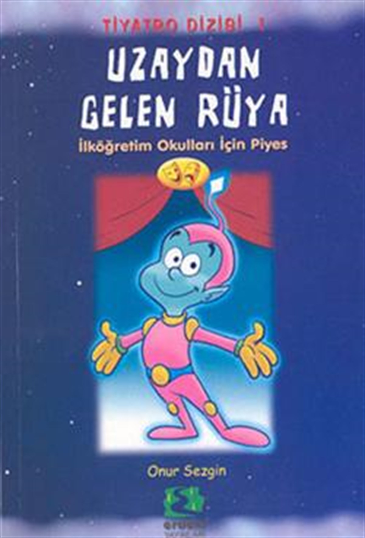 Uzaydan Gelen Rüya İlköğretim Okulları İçin Piyes