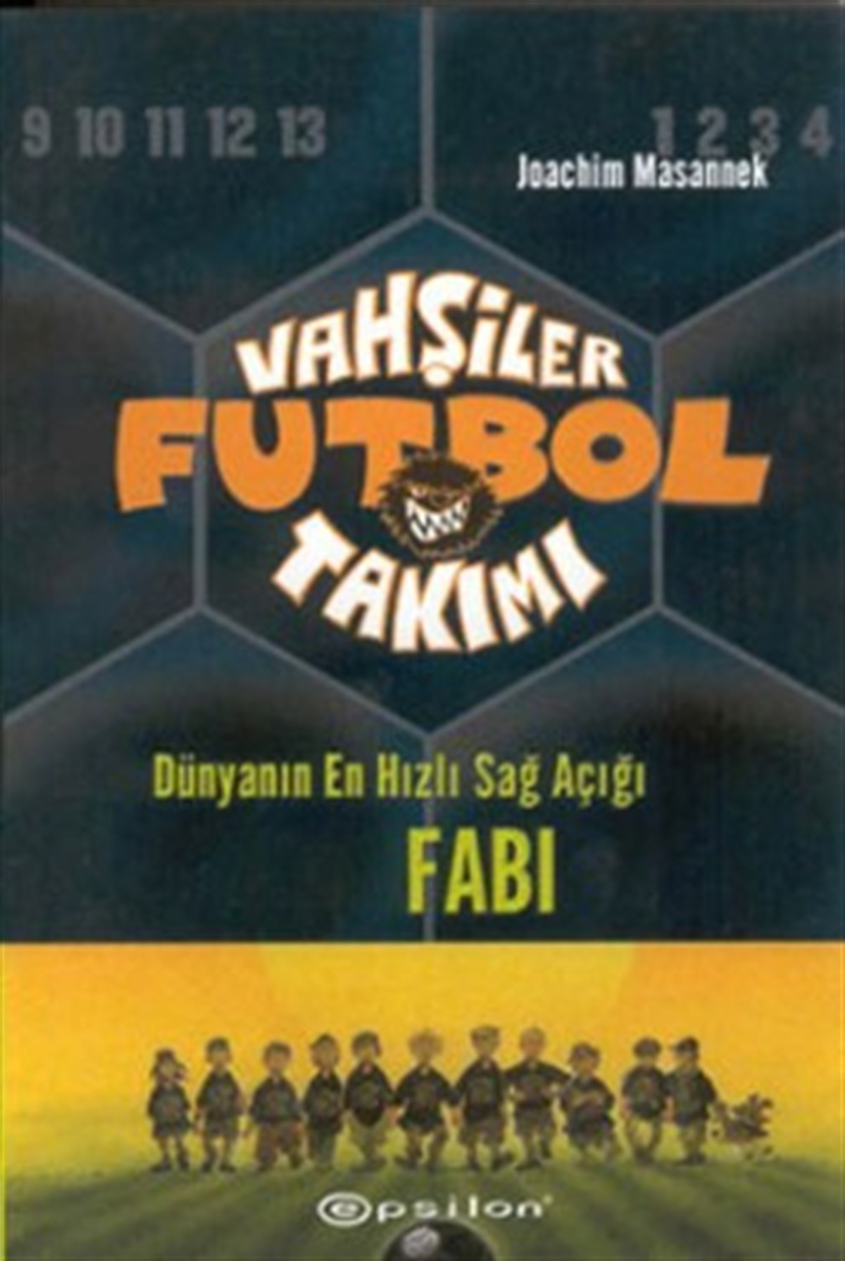 Vahşiler Futbol Takımı 8 - Dünyanın En Hızlı Sağ Açığı Fabi