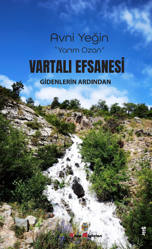 Vartali Efsanesi Gidenlerin Ardından , yarımOzan Avni Yeğin , Kitap Müptelası Yayınları , 9786256447622 ,