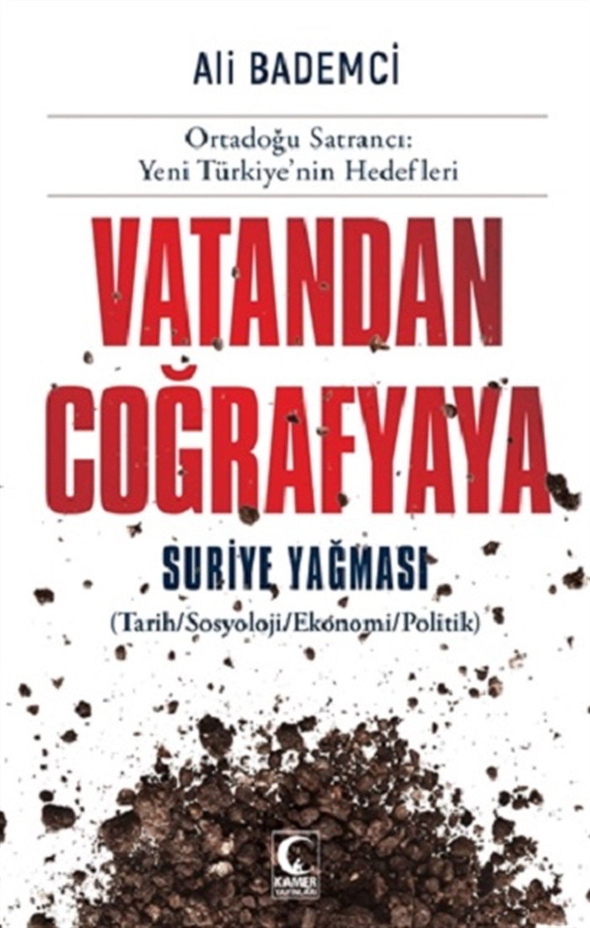 Vatandan Coğrafyaya - Suriye Yağması