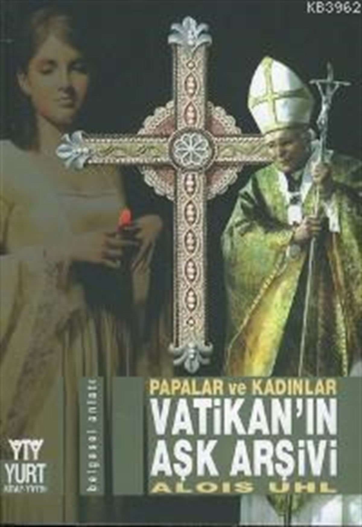 Vatikan’ın Aşk Arşivi Papalar ve Kadınlar
