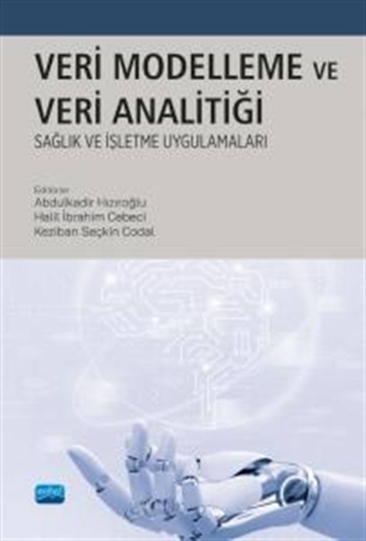 Veri Modelleme ve Veri Analitiği : Sağlık ve İşletme Uygulamaları