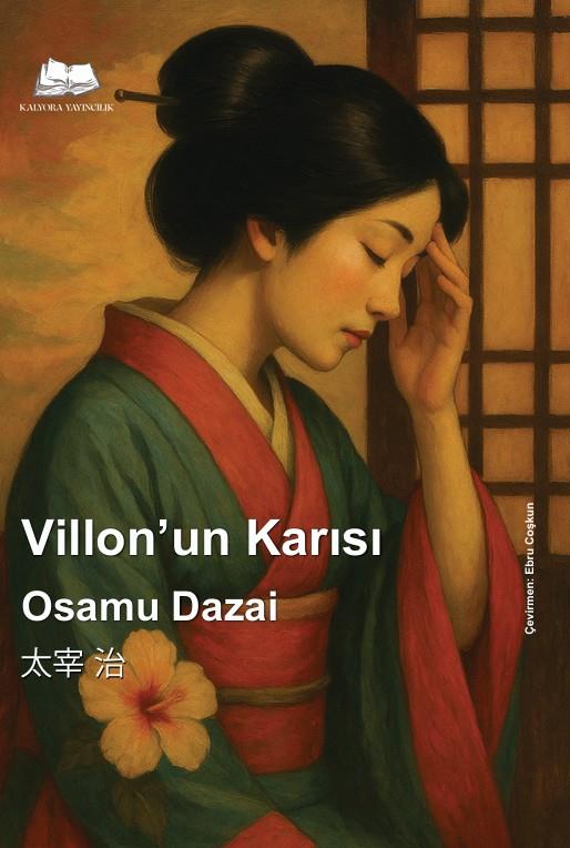 Villon'un Karısı , Osamu Dazai , Kalyora Yayıncılık , 9786256447974 ,