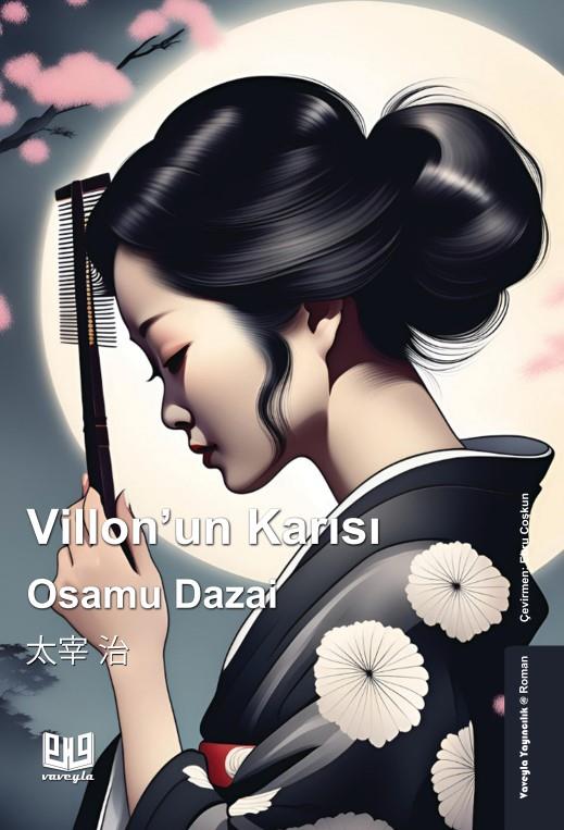 Villon'un Karısı , Osamu Dazai , Vaveyla Yayıncılık , 9786257946919 ,