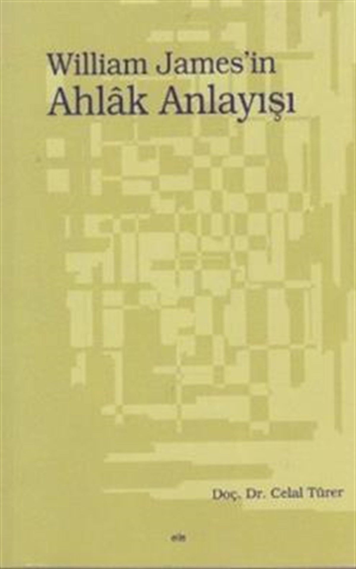 William James’in Ahlak Anlayışı