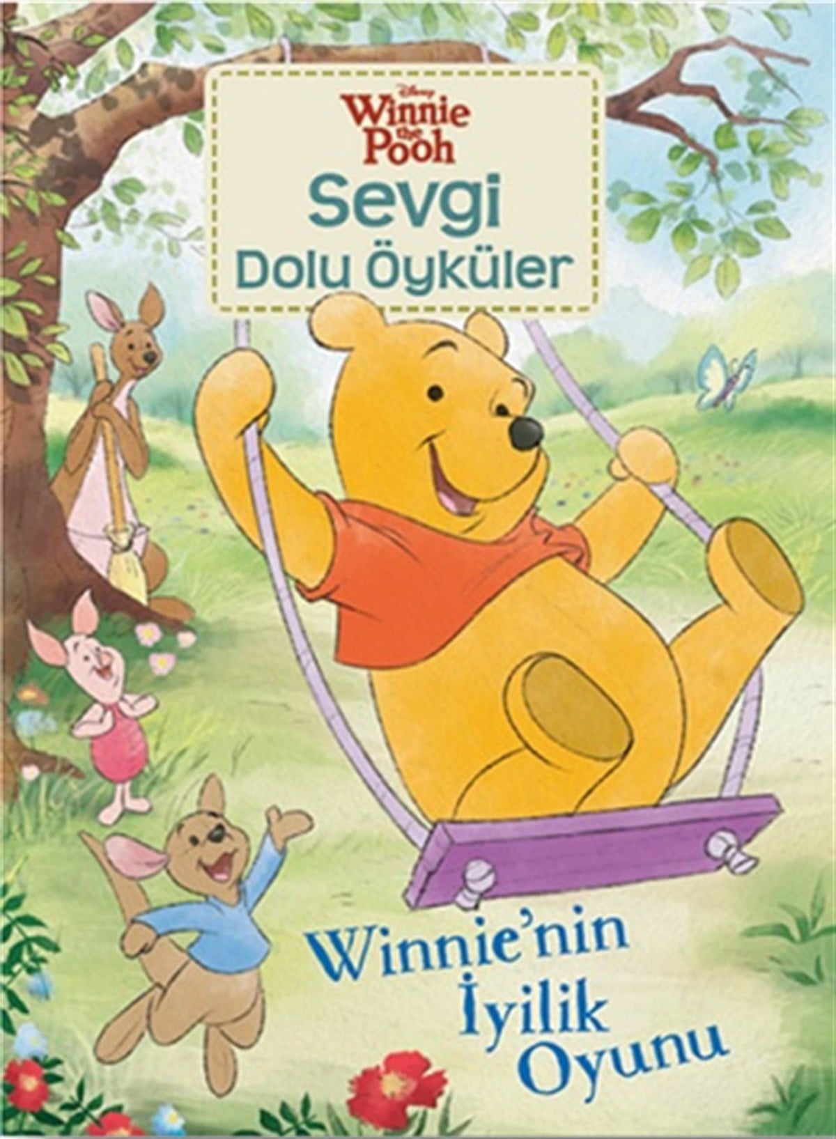 Winnie'nin İyilik Oyunu - Winnie the Pooh Sevgi Dolu Öyküler