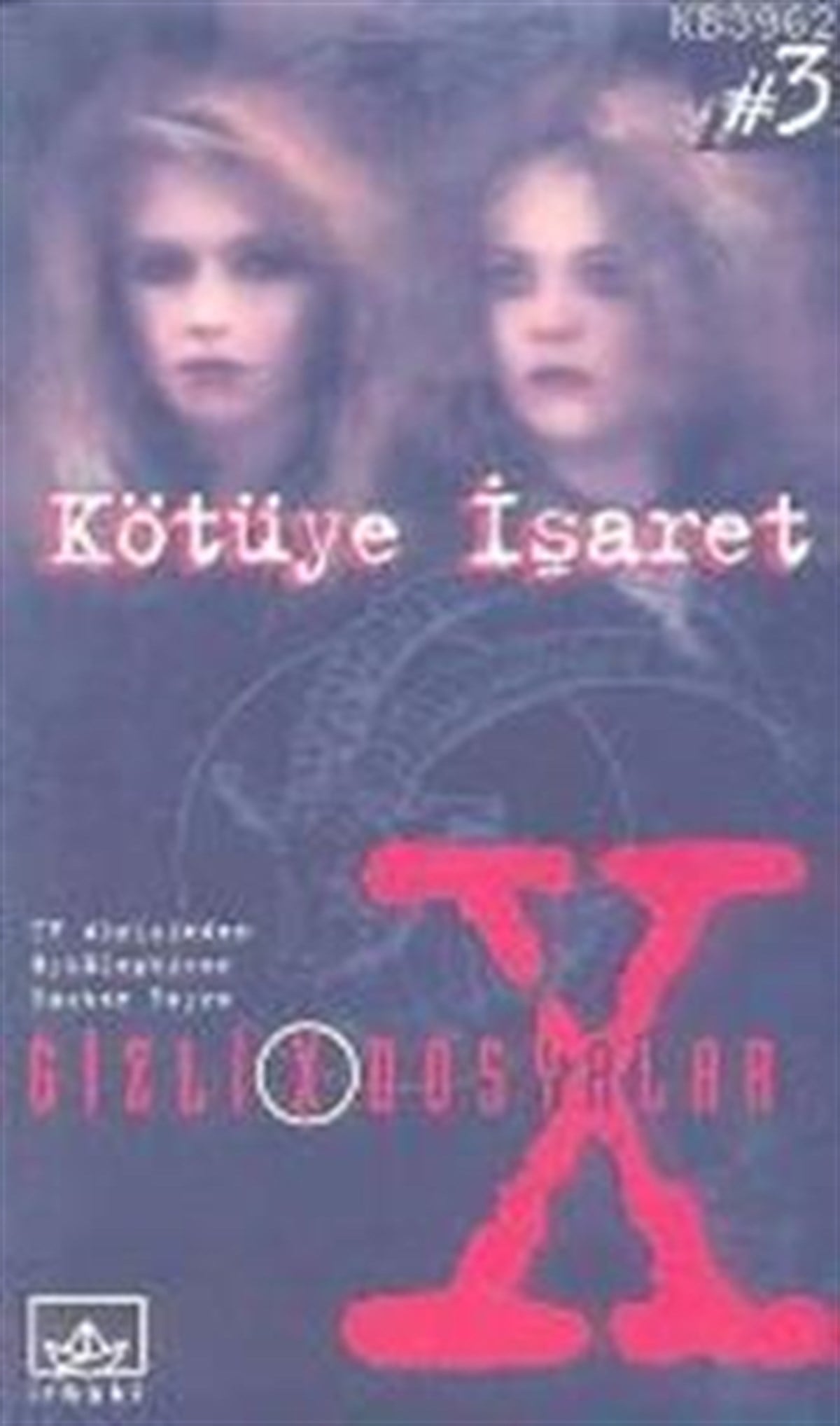 X FILES 3: Kötüye İşaret