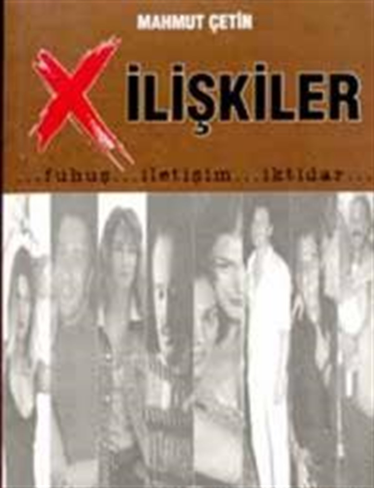 X İlişkiler: Fuhuş / İletişim / İktidar