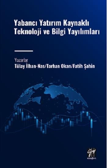 Yabancı Yatırım Kaynaklı Teknoloji ve Bilgi Yayılımları
