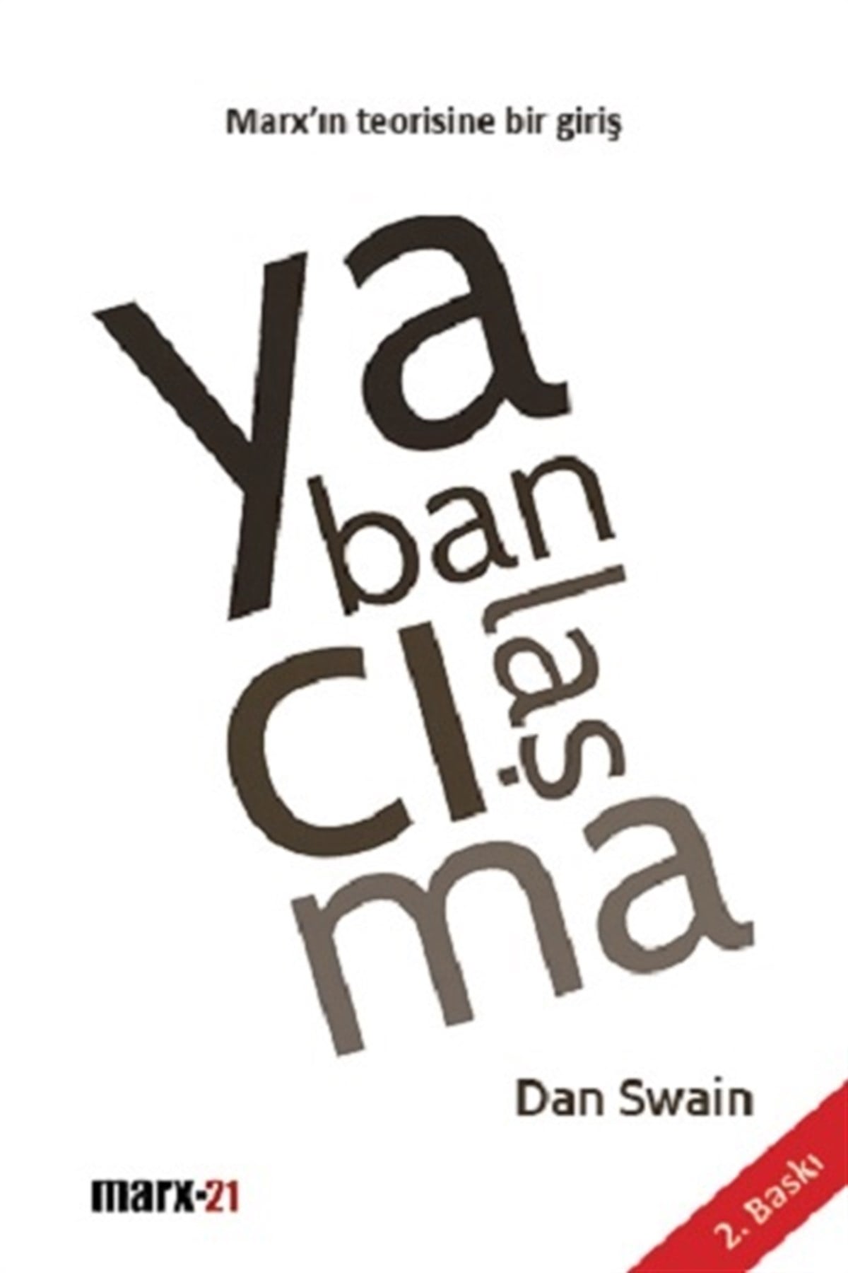 Yabancılaşma: Marx’ın Teorisine Bir Giriş