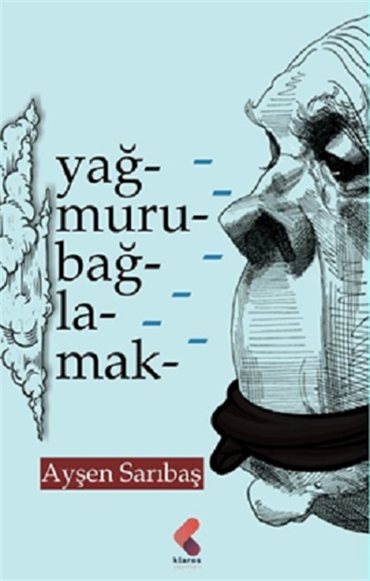 Yağmuru Bağlamak