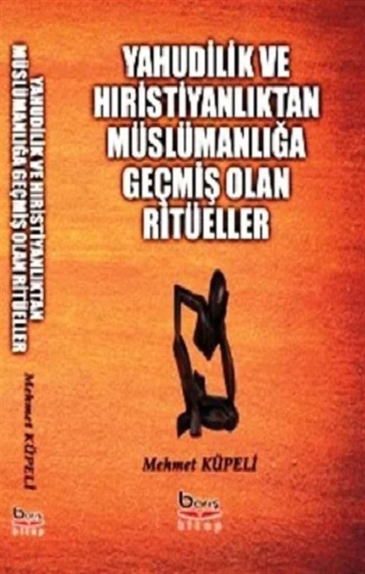 Yahudilik ve Hristiyanlıktan Müslümanlığa Geçmiş Olan Ritüeller