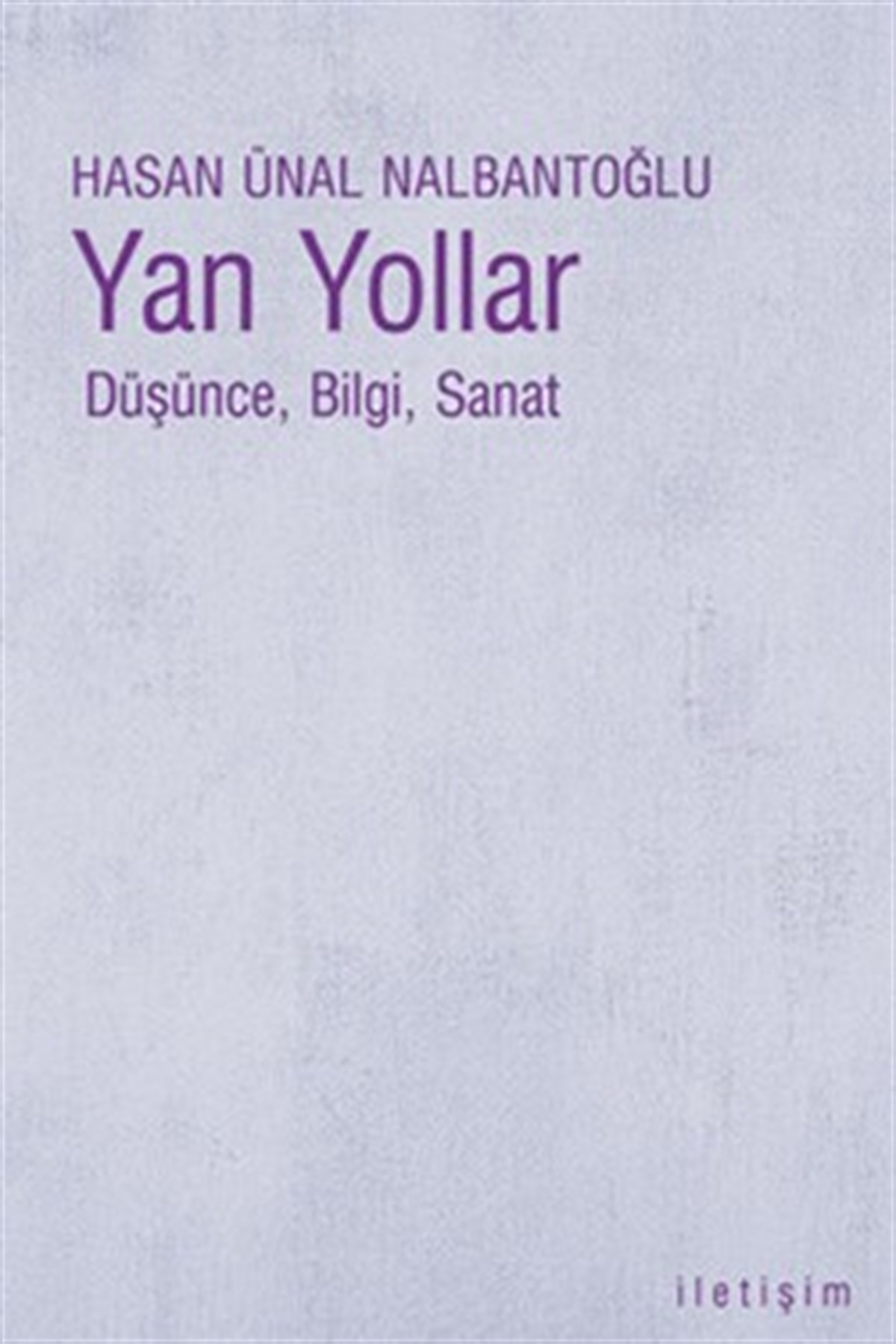 Yan Yollar: Düşünce, Bilgi, Sanat