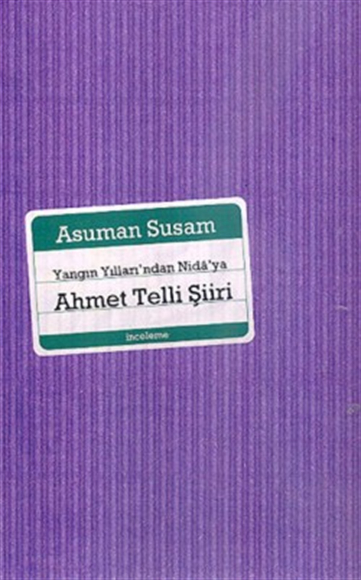 Yangın Yılları’ndan Nida’ya Ahmet Telli Şiiri