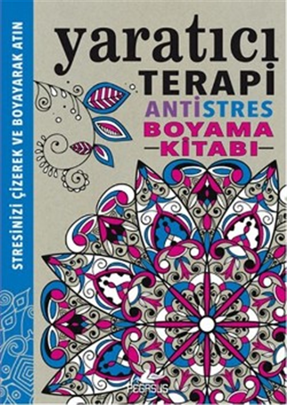 Yaratıcı Terapi - Antistres Boyama Kitabı