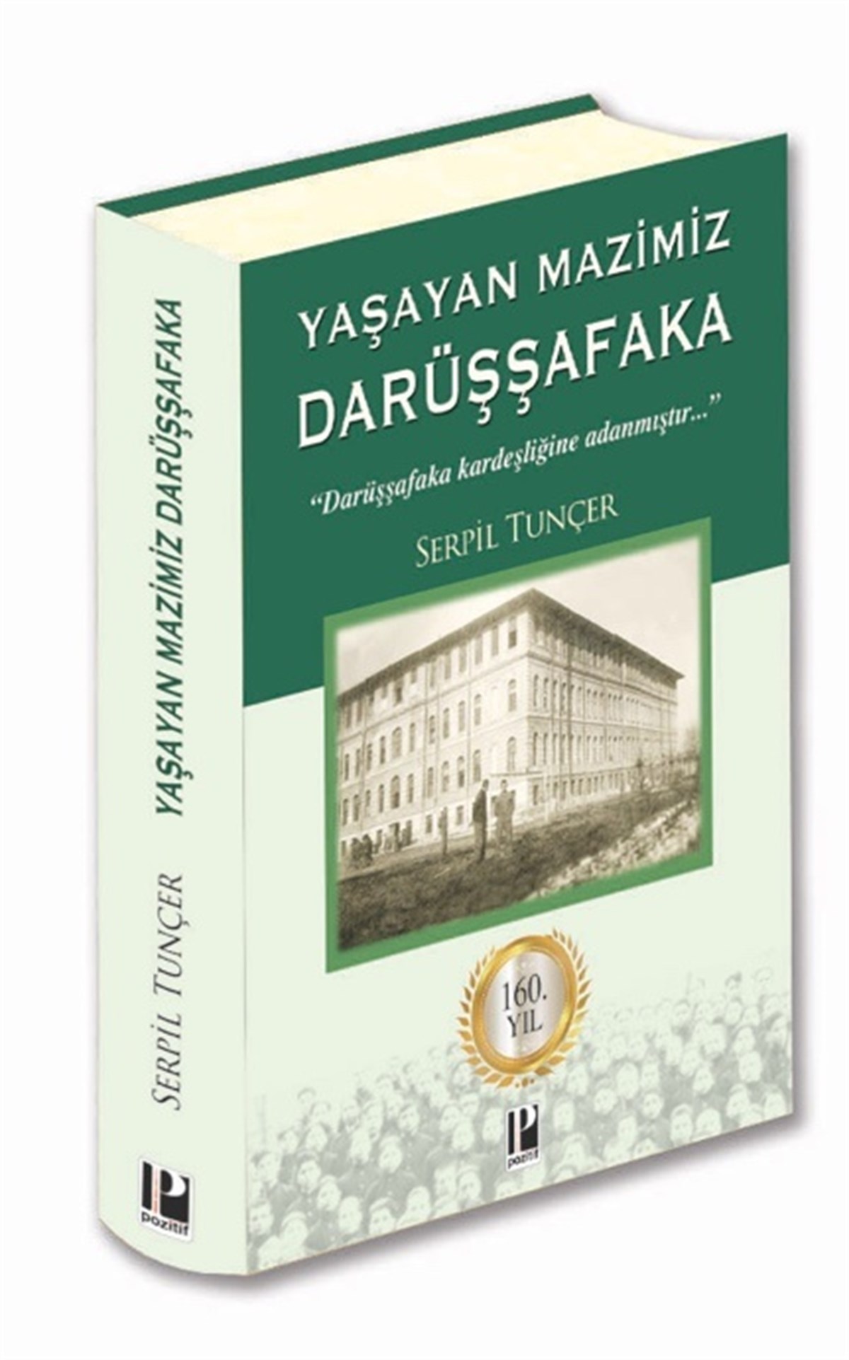 Yaşayan Mazimiz - Darüşşafaka (Ciltli)