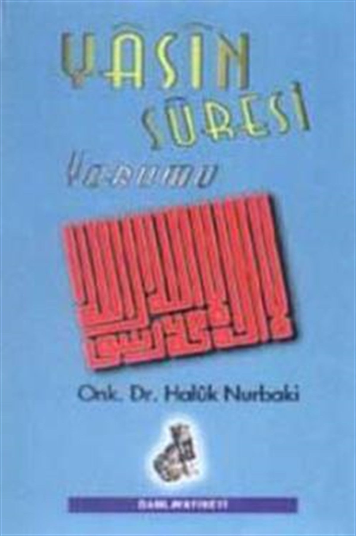 Yasin Suresi Yorumu