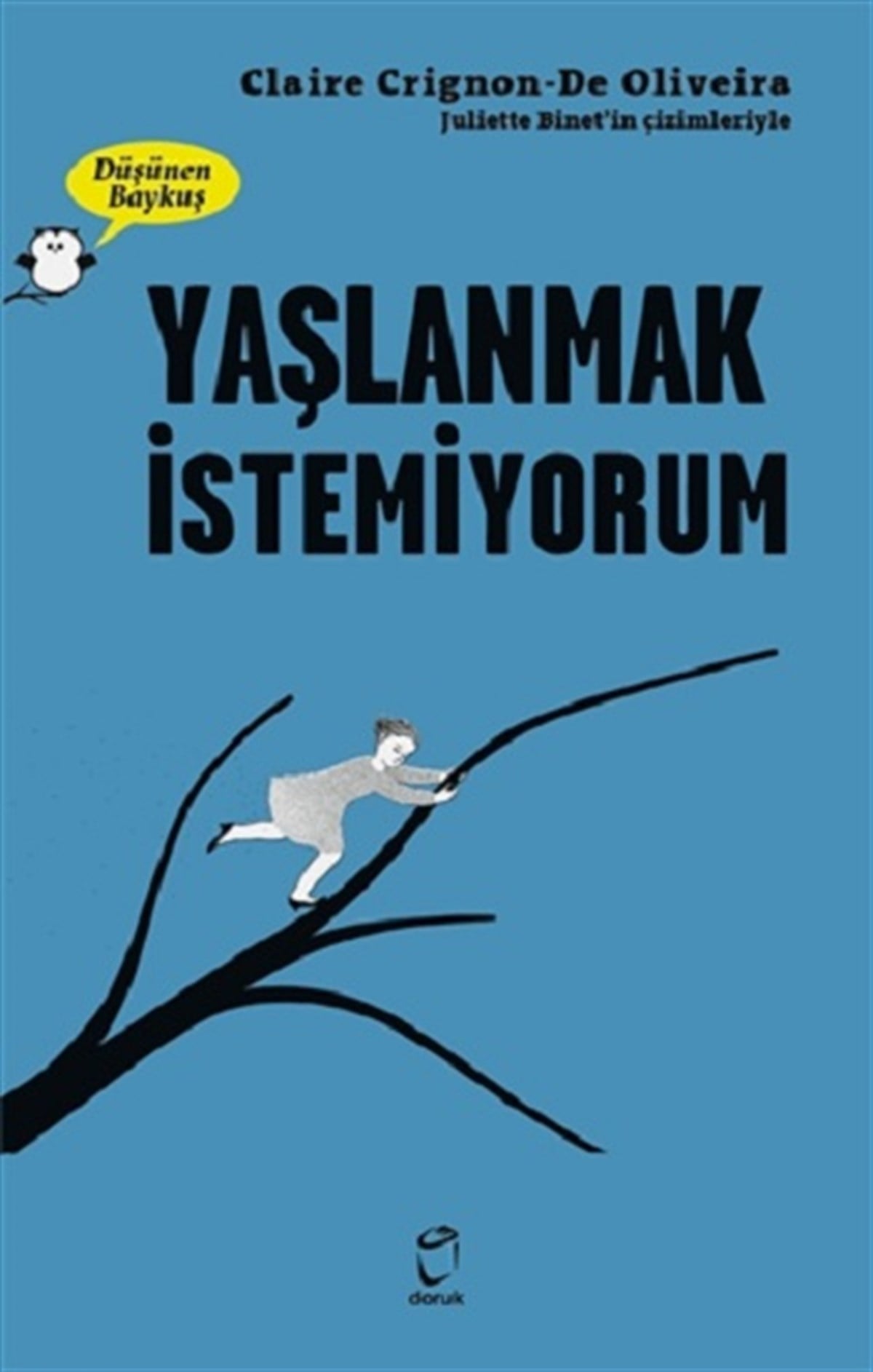 Yaşlanmak İstemiyorum - Düşünen Baykuş