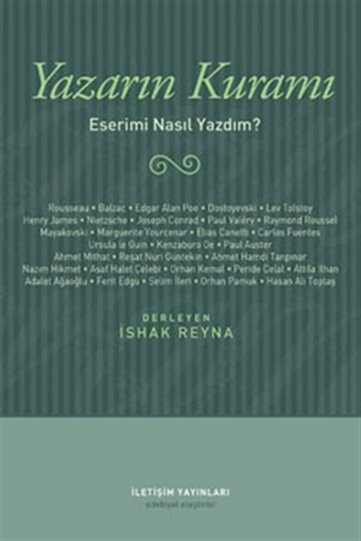 Yazarın Kuramı: Eserimi Nasıl Yazdım ?