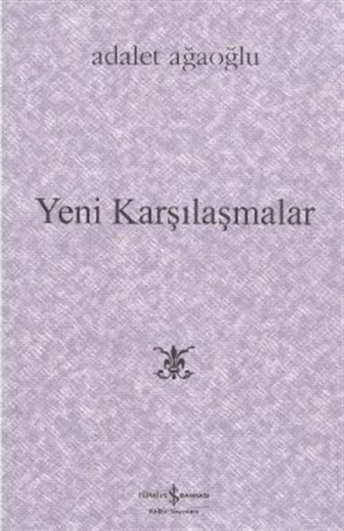 Yeni Karşılaşmalar