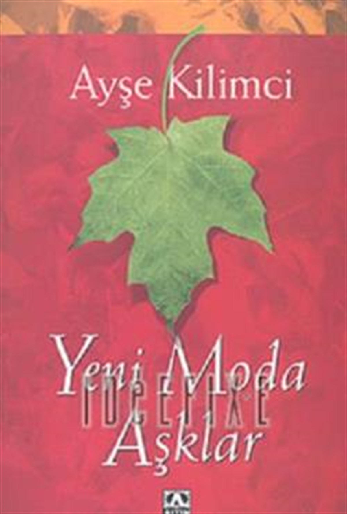 Yeni Moda Aşklar