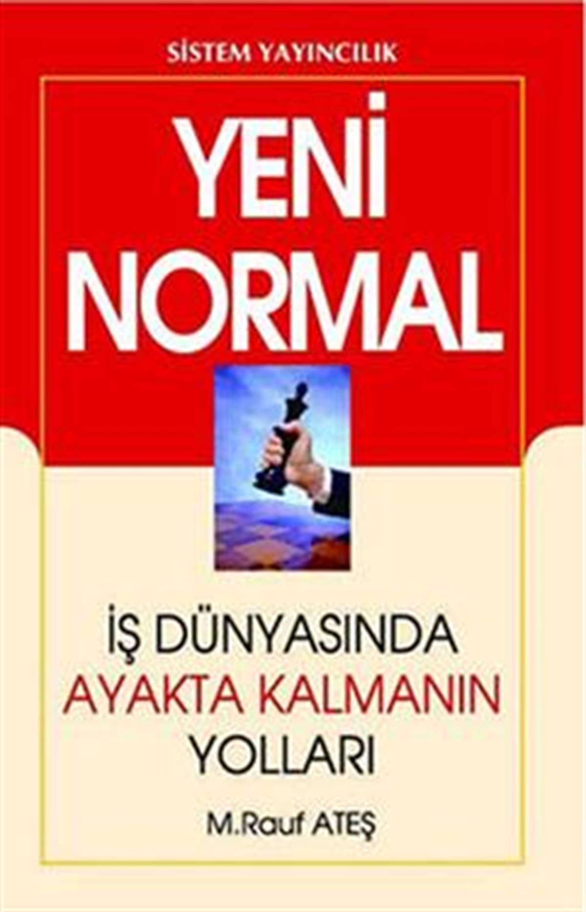 Yeni Normal: İş Dünyasında Ayakta Kalmanın Yolları
