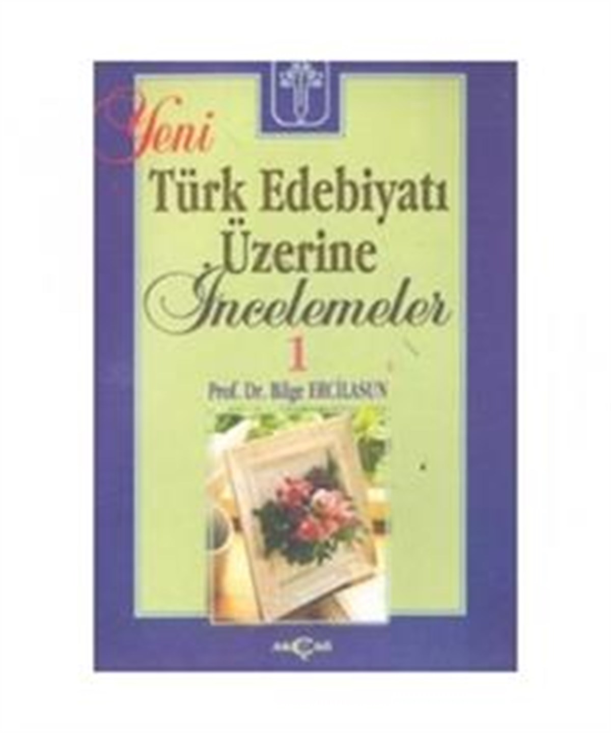 Yeni Türk Edebiyatı Üzerine İncelemeler 1
