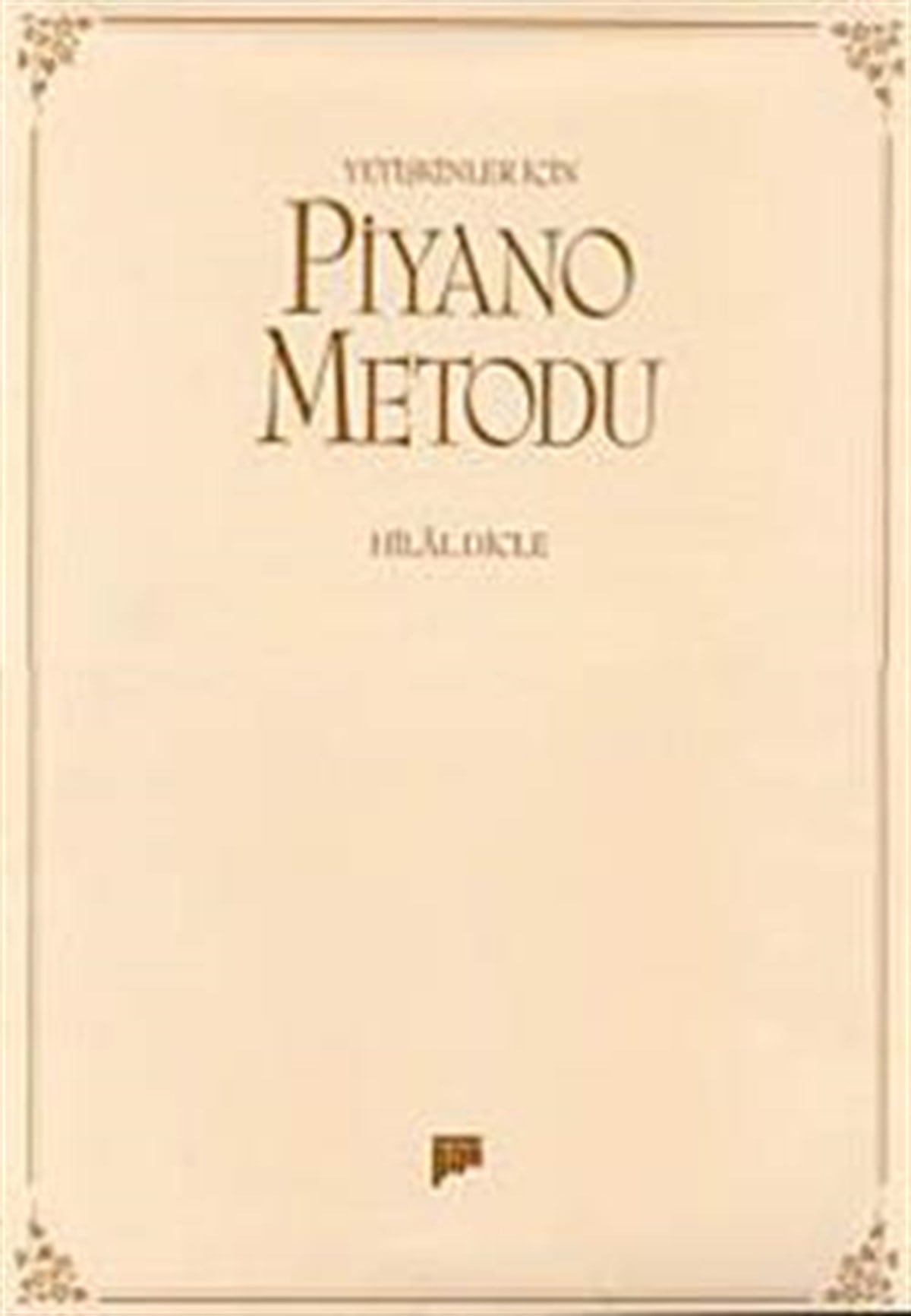 Yetişkinler İçin Piyano Metodu