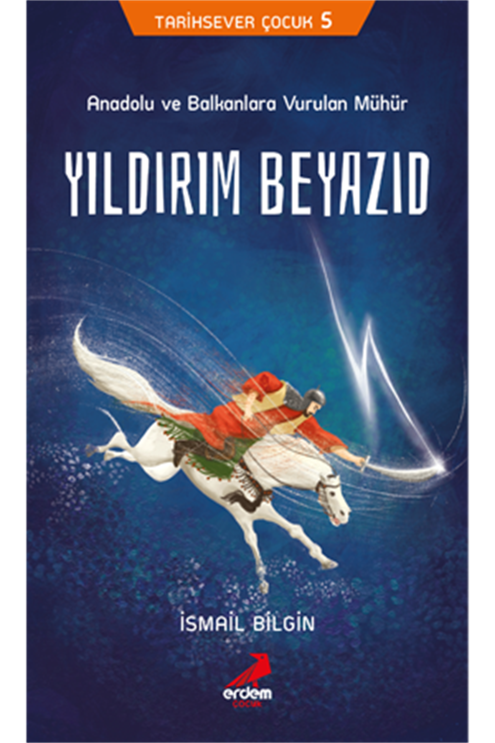 Yıldırım Beyazıd - Tarihsever Çocuk Dizisi 5