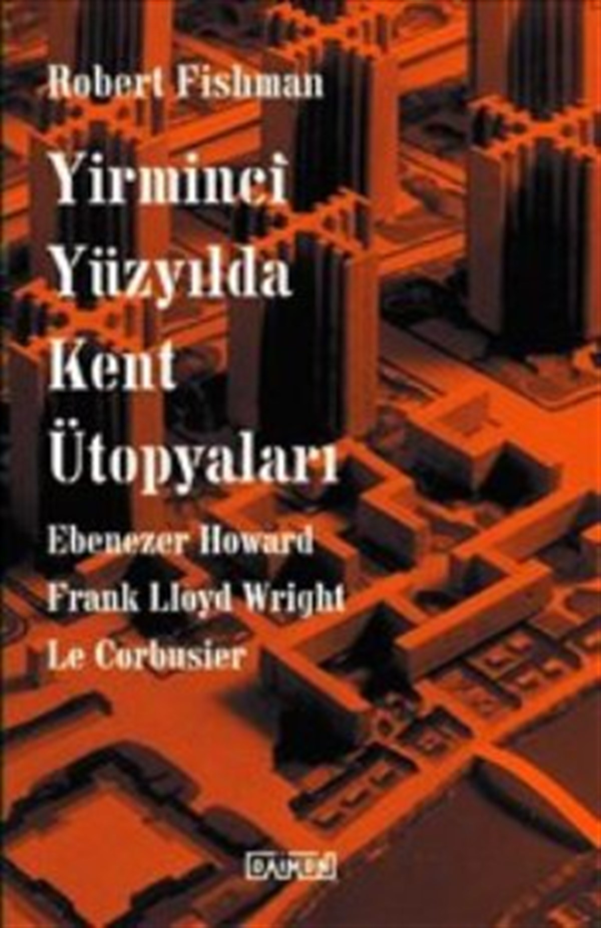 Yirminci Yüzyılda Kent Ütopyaları