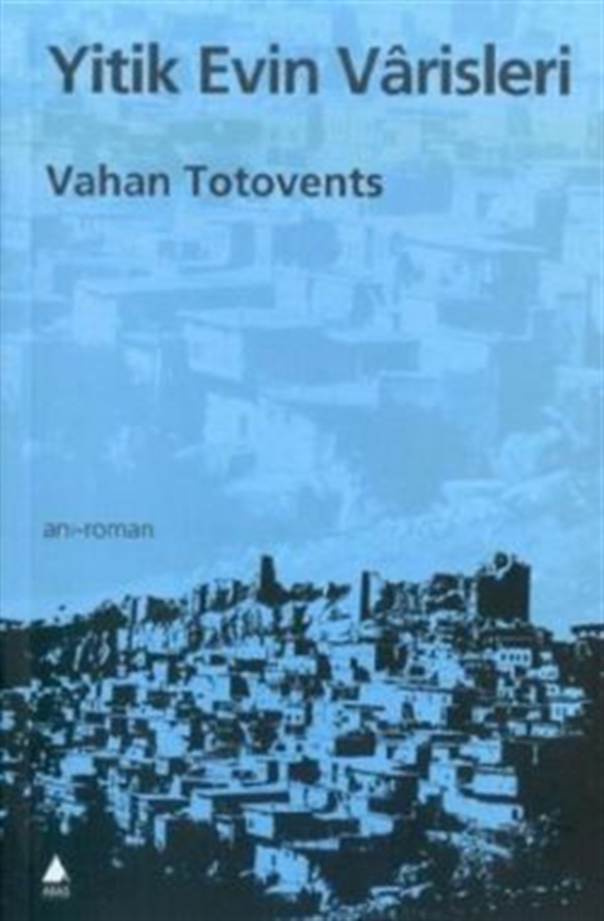 Yitik Evin Varisleri