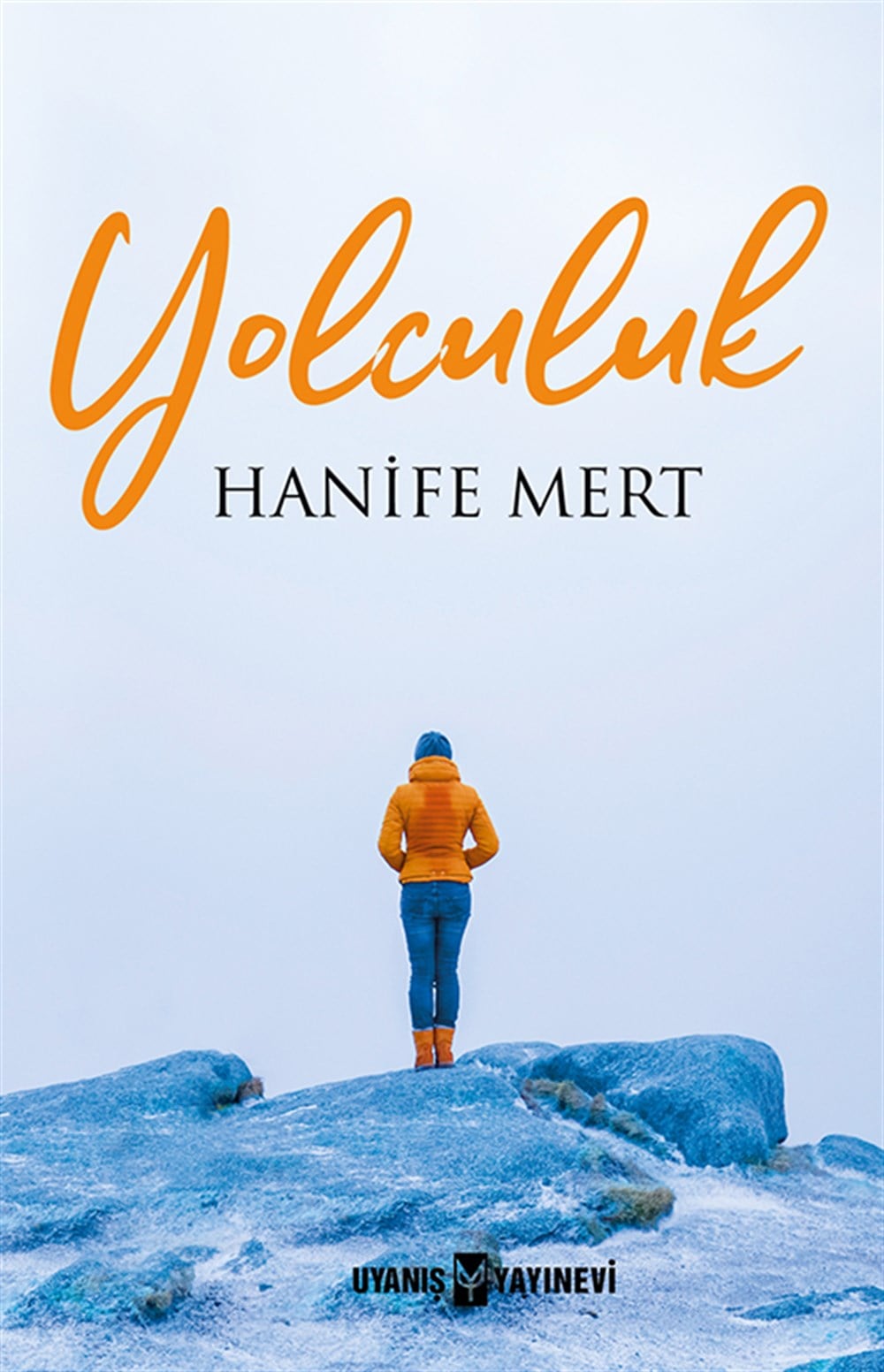 Yolculuk , Hanife Mert , Uyanış Yayınevi , 9786257175500 ,