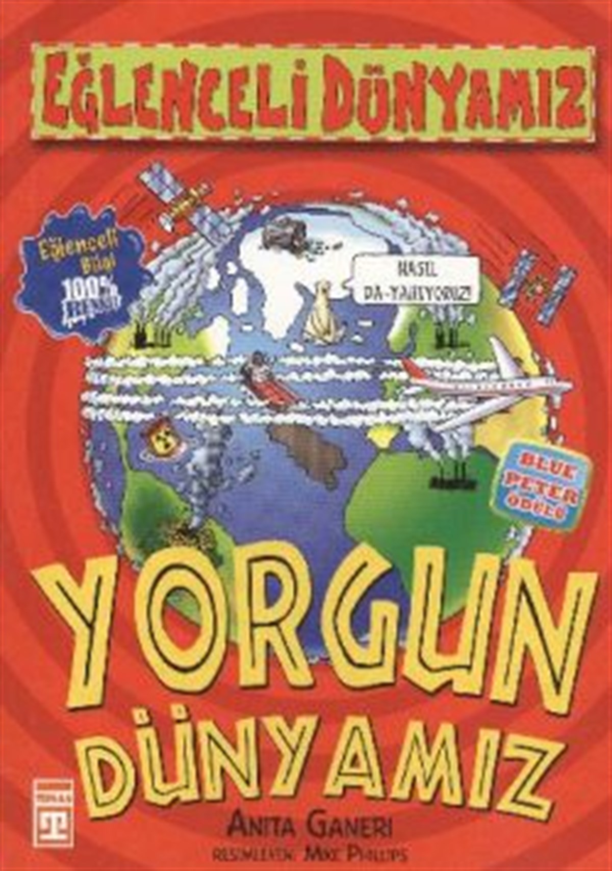 Yorgun Dünyamız