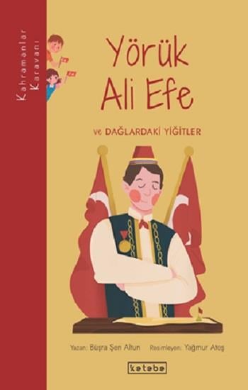Yörük Ali Efe ve Dağlardaki Yiğitler - Kahramanlar Karavanı