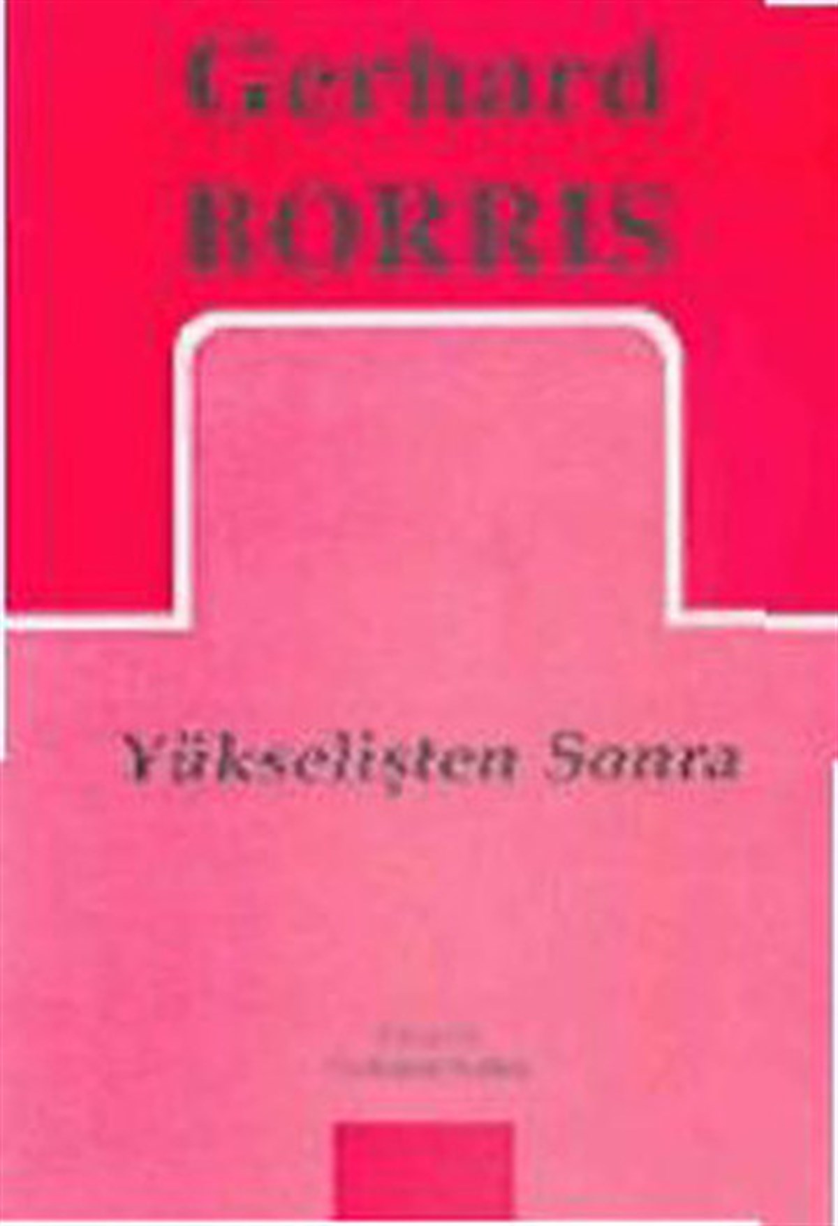 Yükselişten Sonra