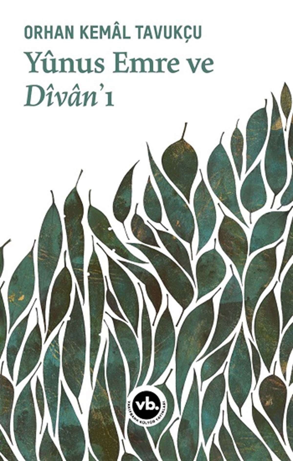 Yunus Emre ve Divan’ı (Ciltli)