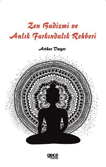 Zen Budizmi ve Anlık Farkındalık