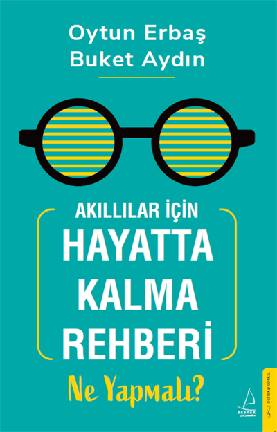 Akıllılar İçin Hayatta Kalma Rehberi: Ne Yapmalı?